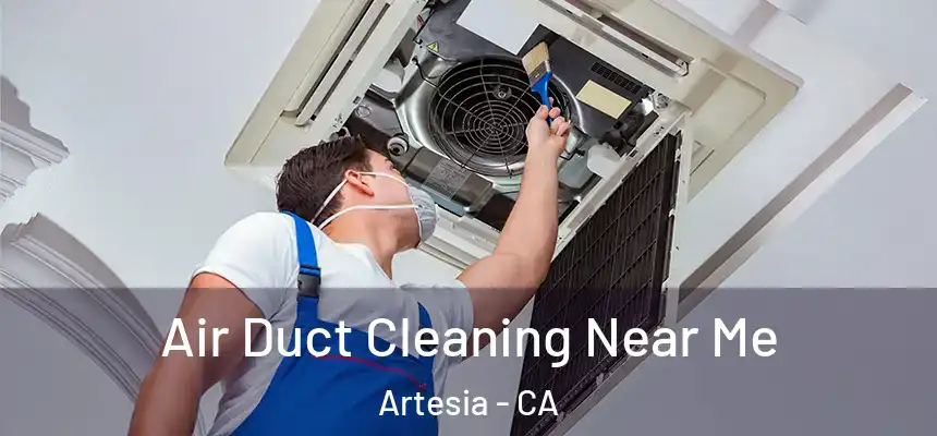  Air Duct Cleaning Near Me Artesia - CA