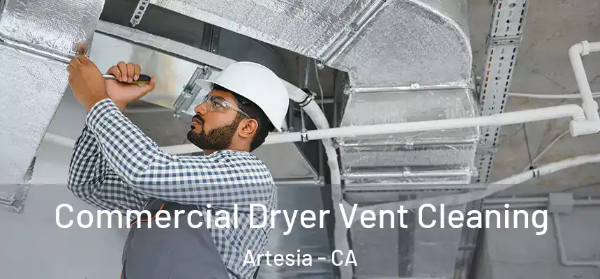  Commercial Dryer Vent Cleaning Artesia - CA