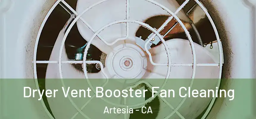 Dryer Vent Booster Fan Cleaning Artesia - CA