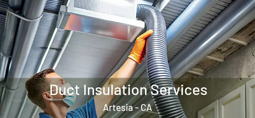 Duct Insulation Services Artesia - CA