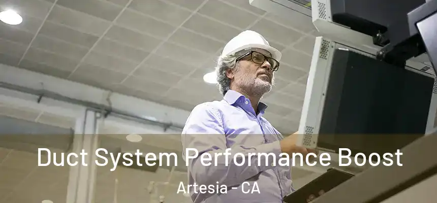  Duct System Performance Boost Artesia - CA