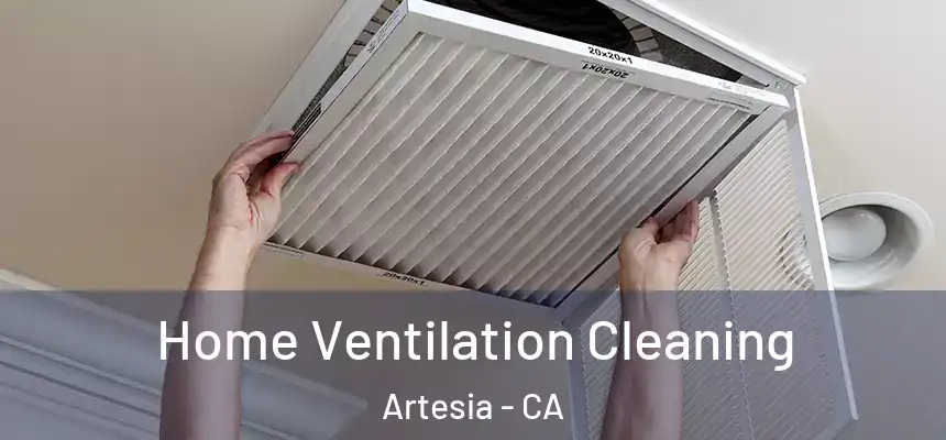  Home Ventilation Cleaning Artesia - CA