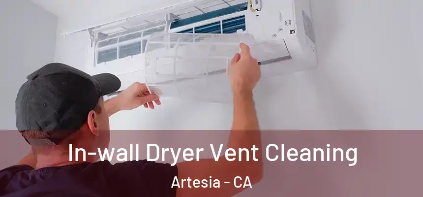  In-wall Dryer Vent Cleaning Artesia - CA