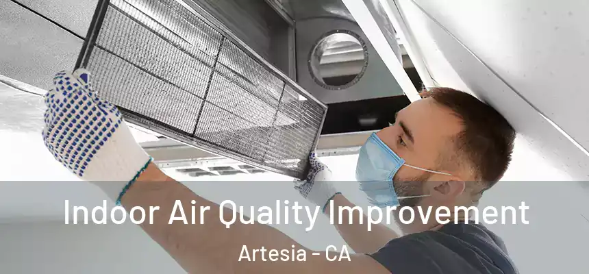 Indoor Air Quality Improvement Artesia - CA