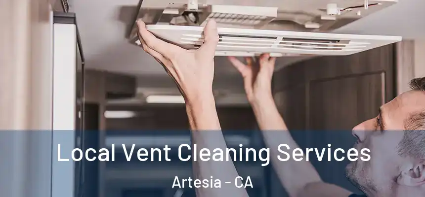  Local Vent Cleaning Services Artesia - CA