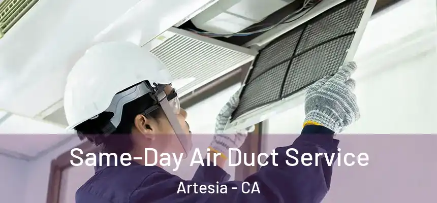  Same-Day Air Duct Service Artesia - CA