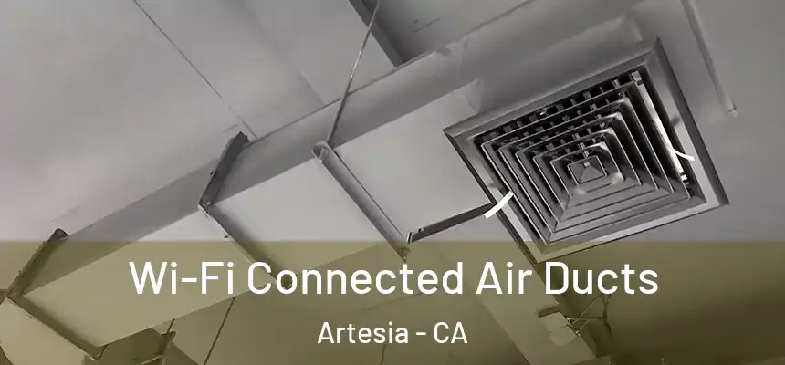  Wi-Fi Connected Air Ducts Artesia - CA